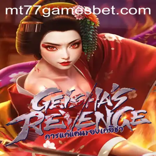 GeishasRevenge: A Jornada Estratégica de MT77.GAMES