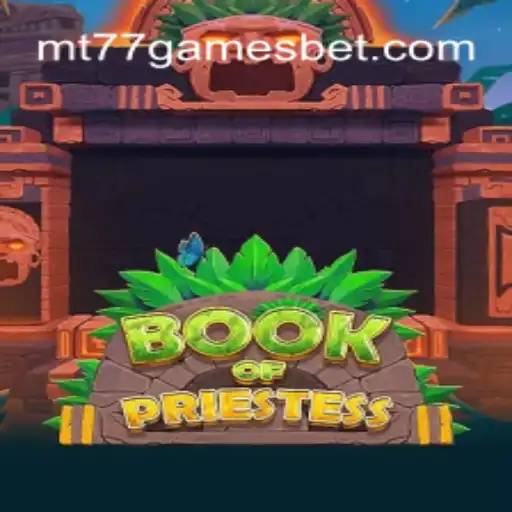 Book of Priestess: A Fascinante Jornada no Universo MT77.GAMES
