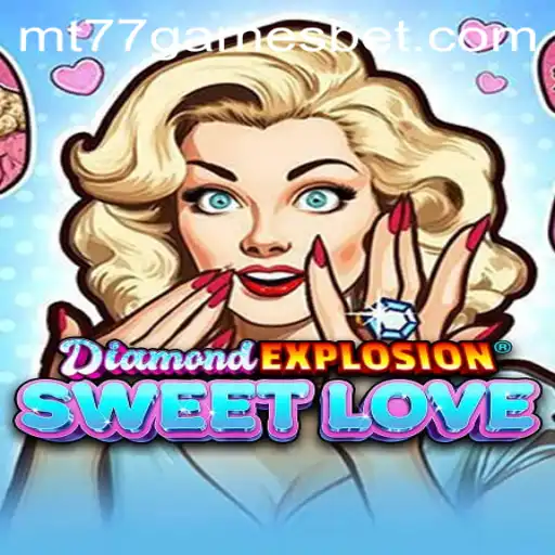 Explorando DiamondExplosionSweetLove: O Novo Fenômeno de MT77.GAMES